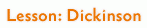 Lesson: Dickinson