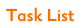 Task List